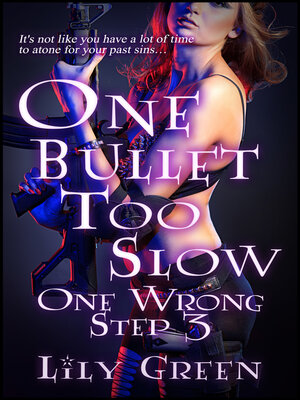 cover image of One Bullet Too Slow
